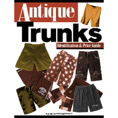 Antique Trunks: Identification and Price Guide